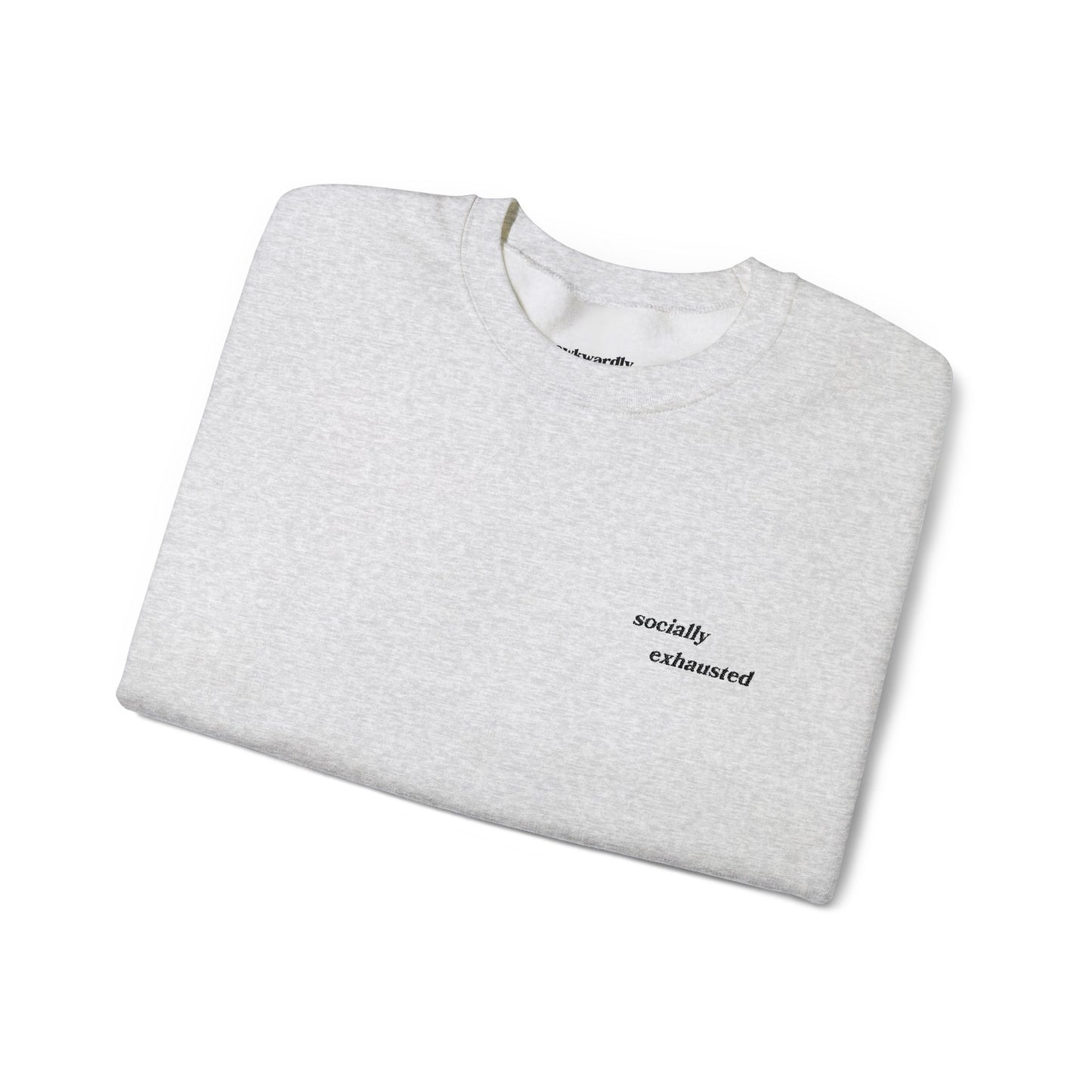 Embroidered Socially Exhausted Crewneck