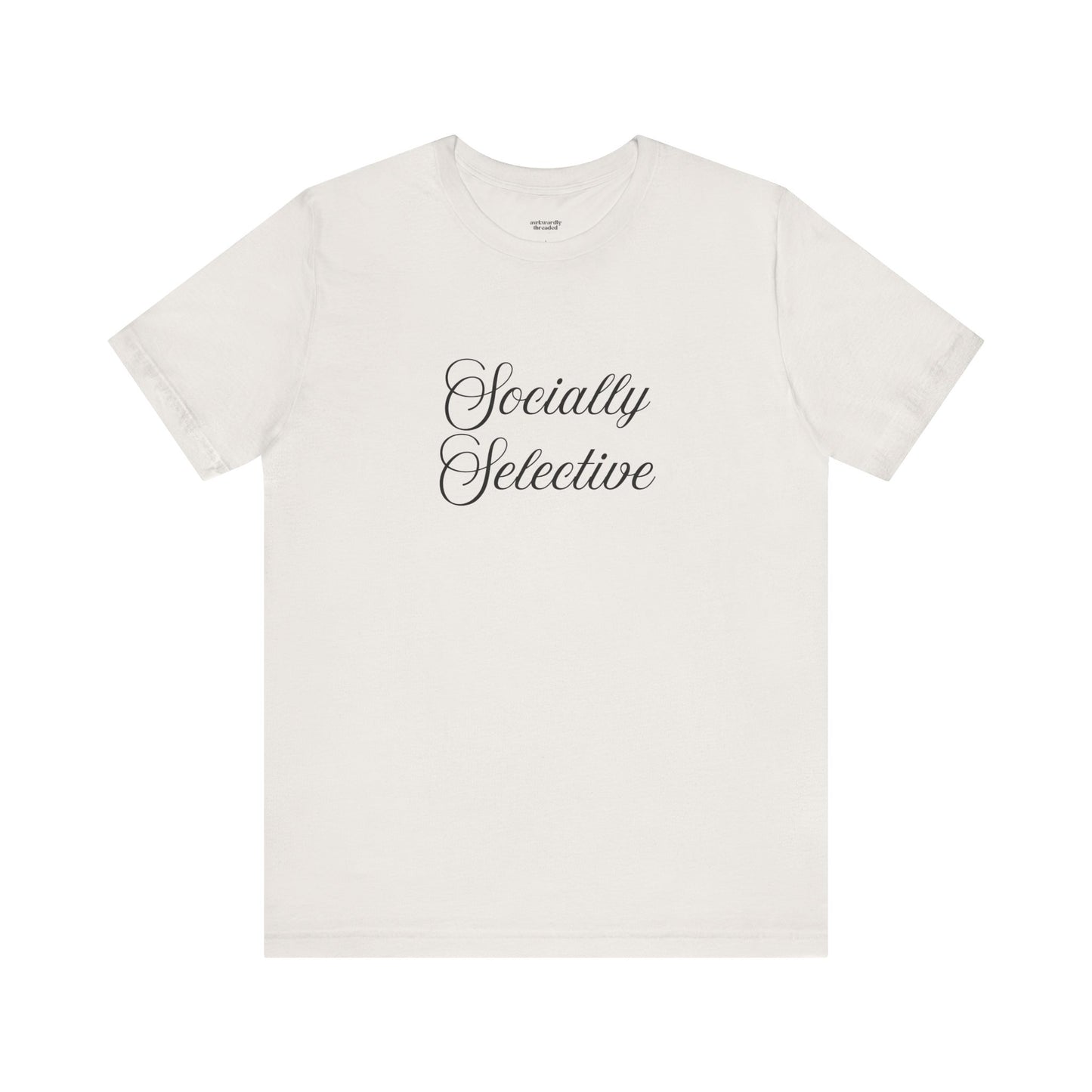 Socially Selective T-Shirt