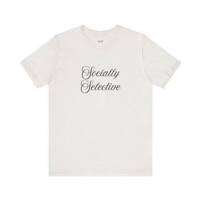 Socially Selective T-Shirt