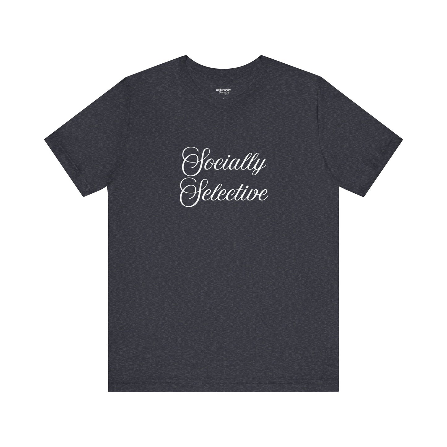 Socially Selective T-Shirt