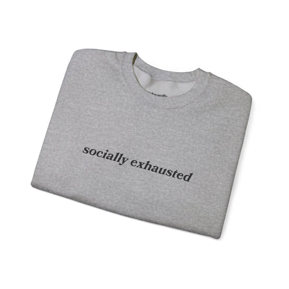 Socially Exhausted Crewneck