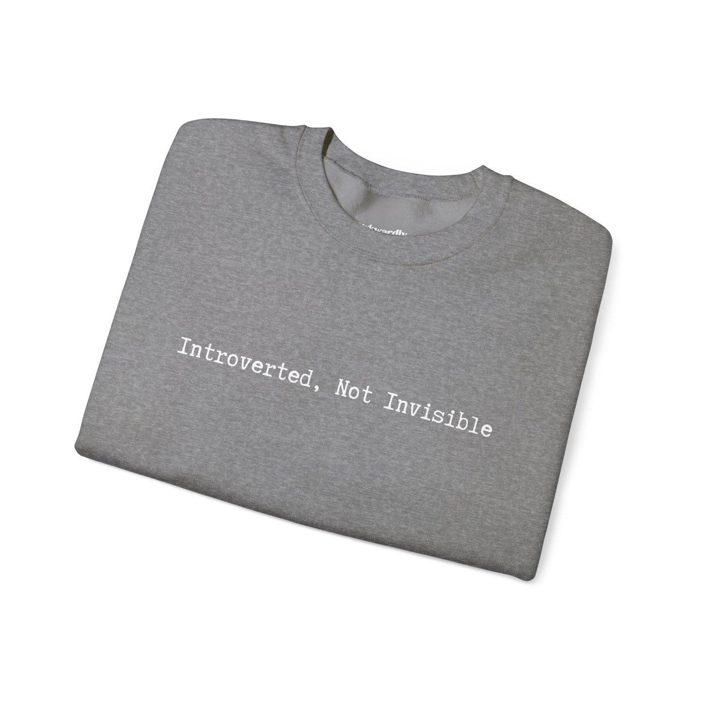 Introverted, Not Invisible Crewneck