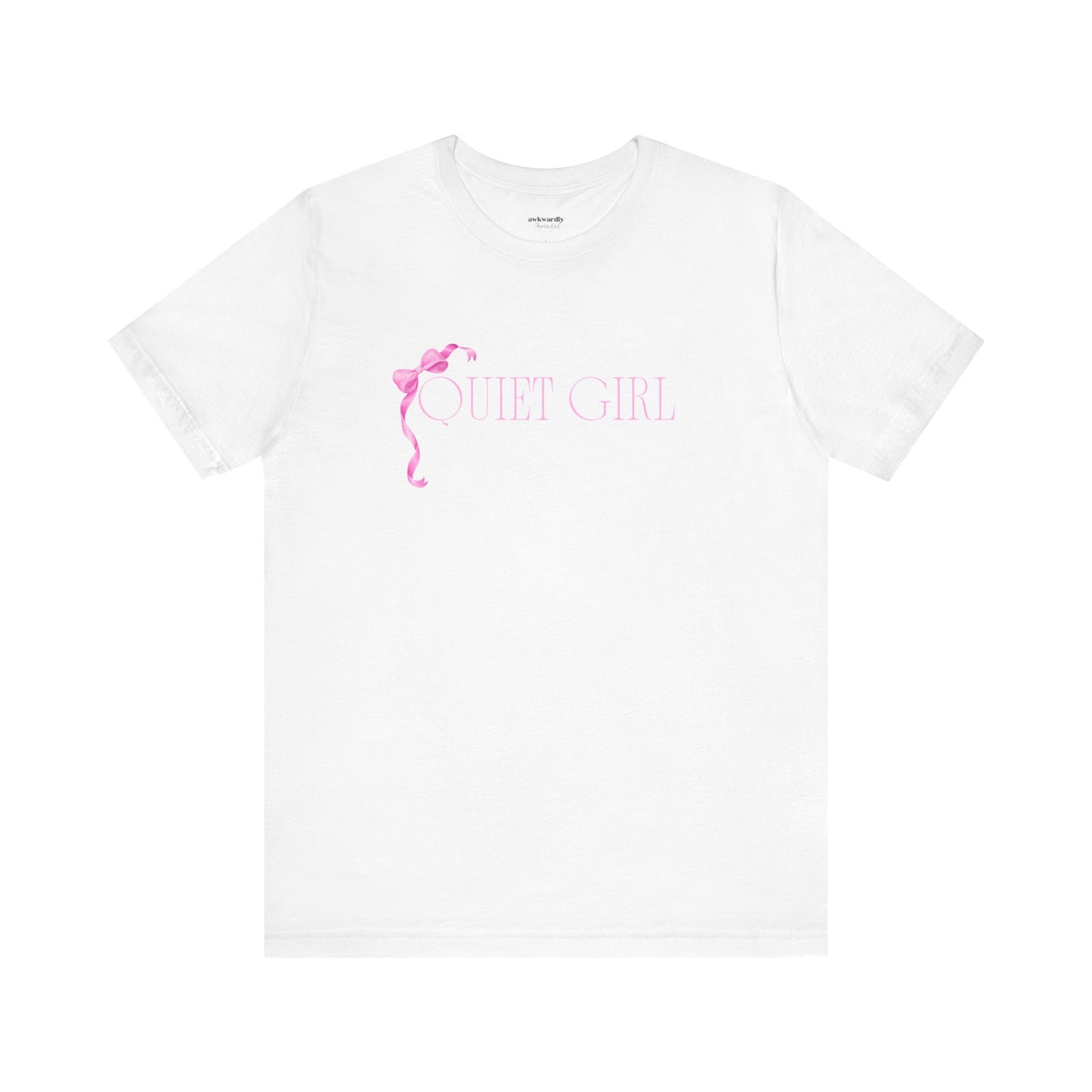 Quiet Girl T-Shirt