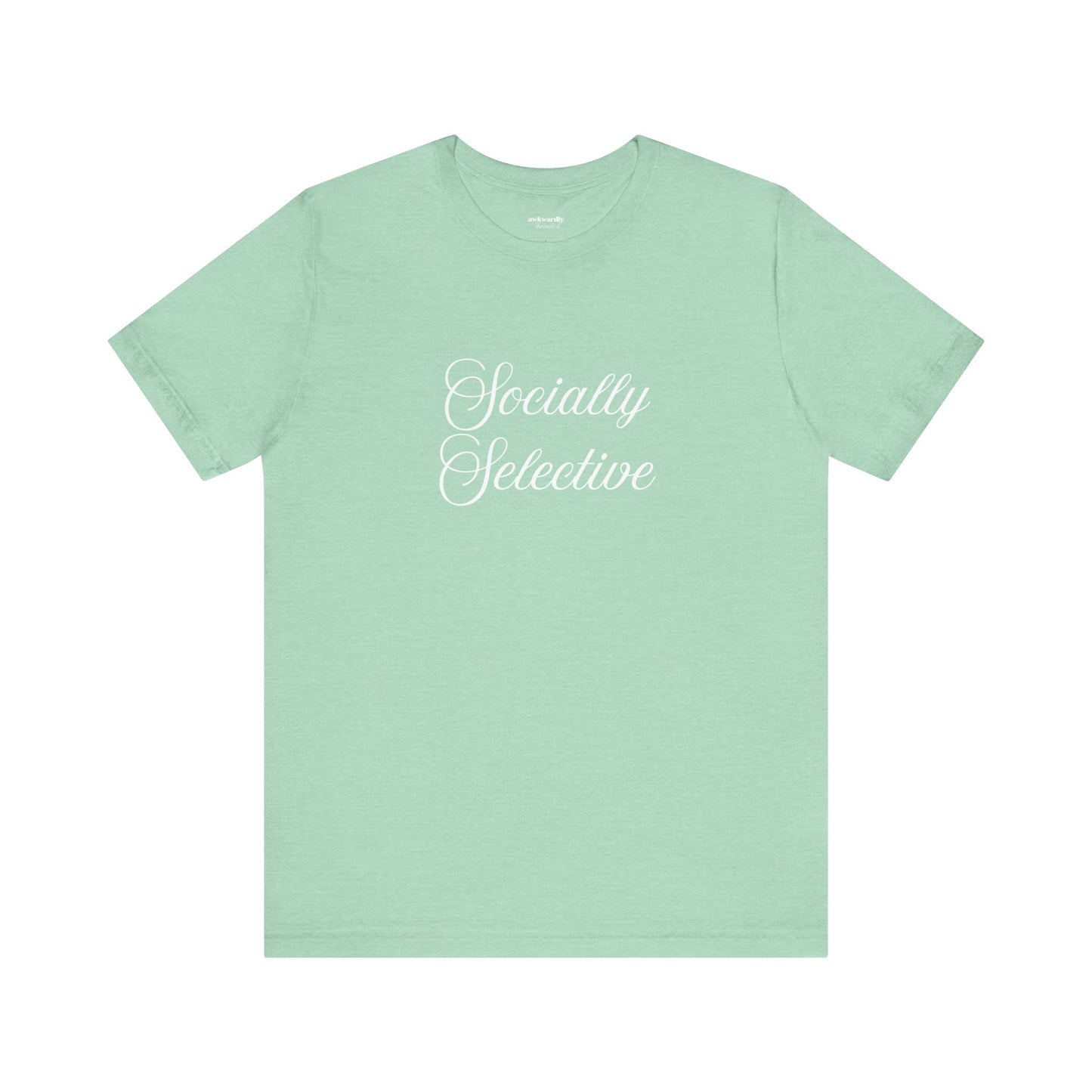 Socially Selective T-Shirt