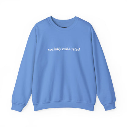 Socially Exhausted Crewneck