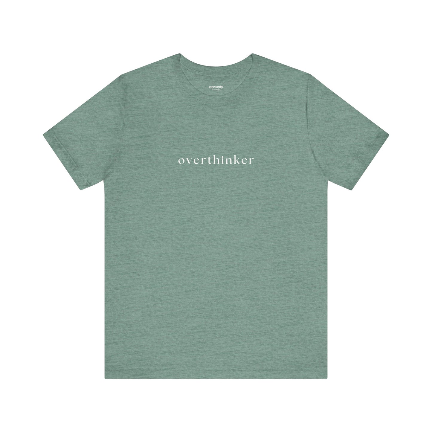 Overthinker T-Shirt