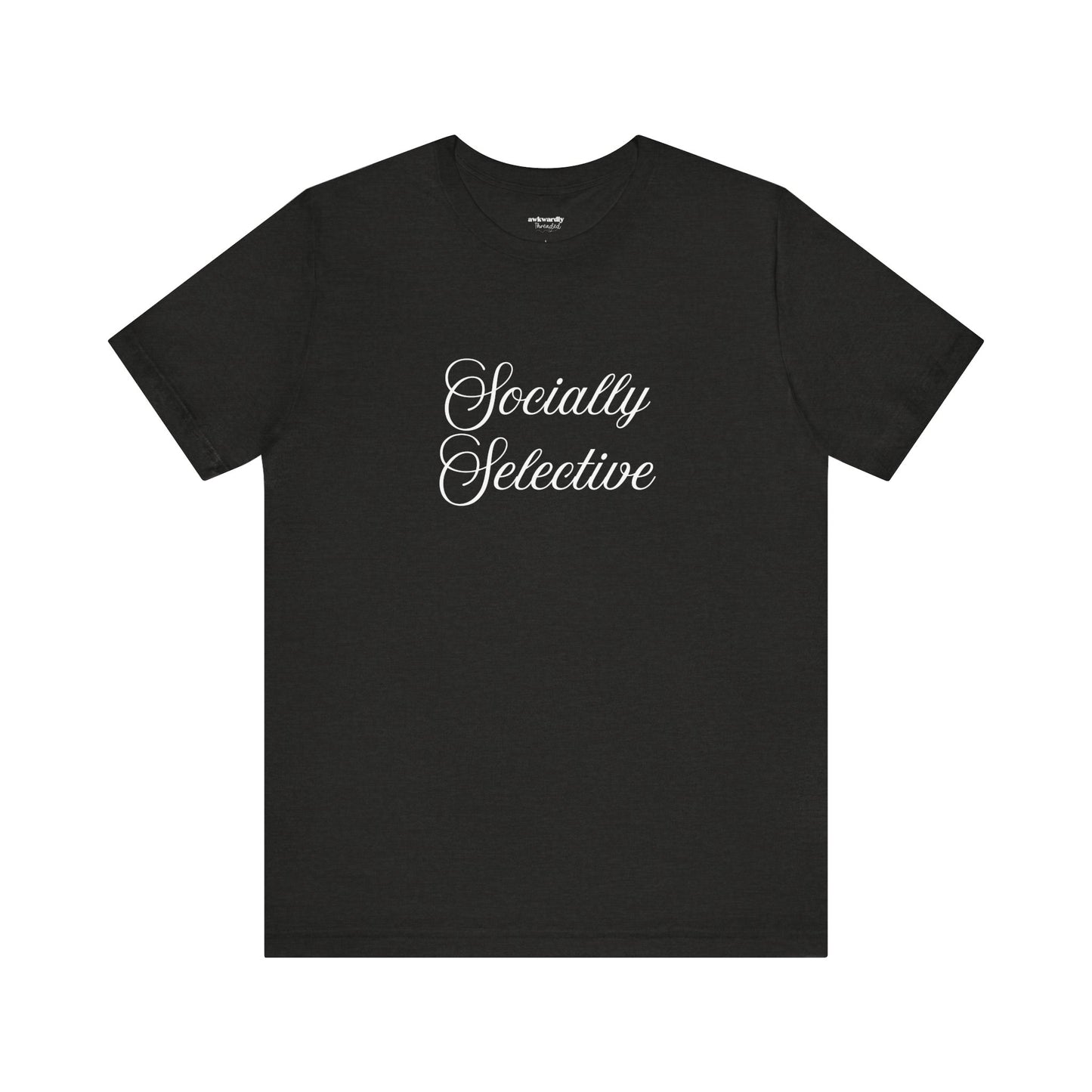 Socially Selective T-Shirt