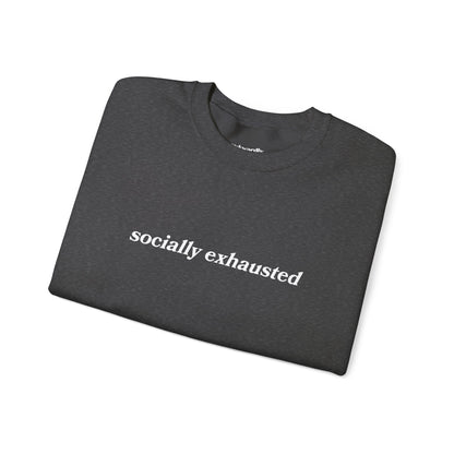 Socially Exhausted Crewneck