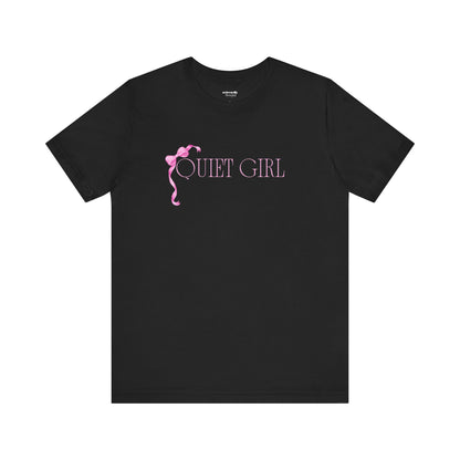 Quiet Girl T-Shirt