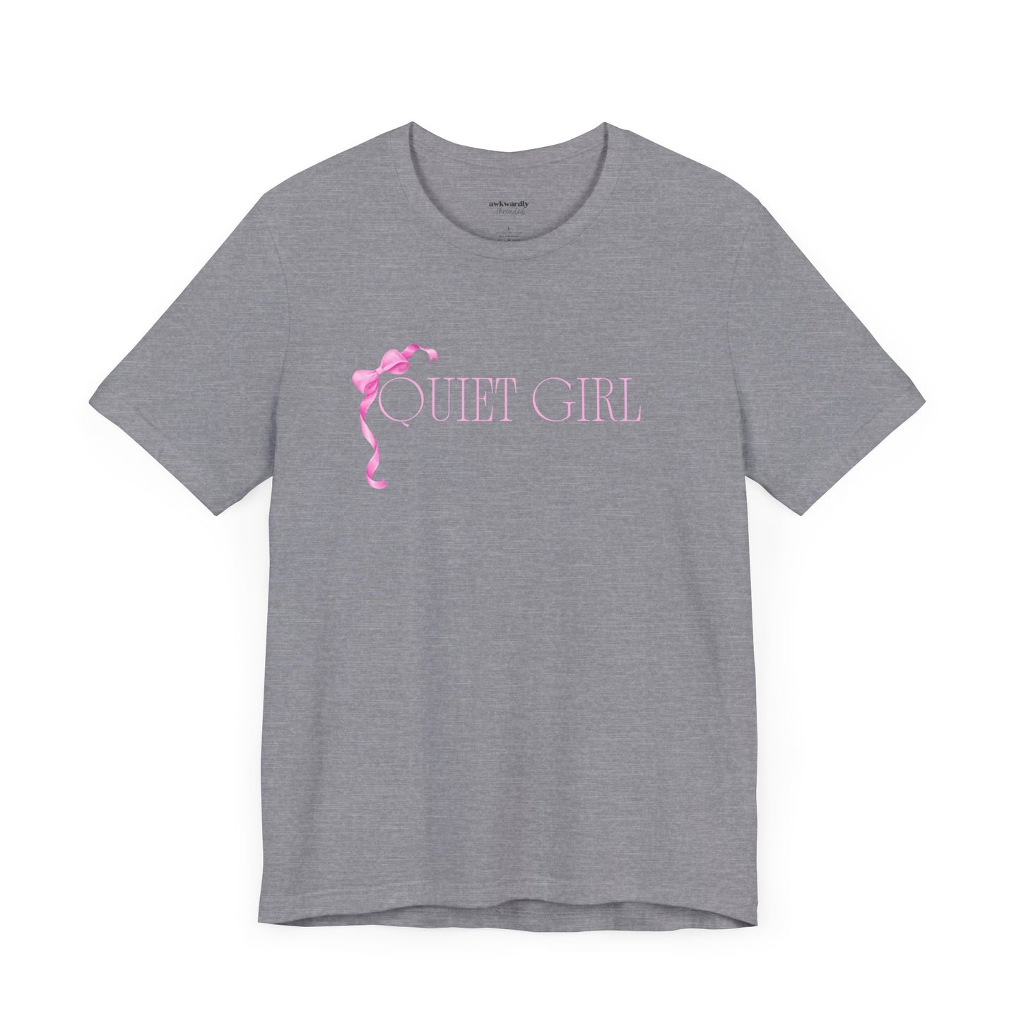 Quiet Girl T-Shirt